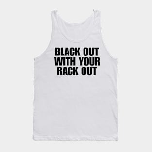 Black Out With Your Rack Out Y2K Fashion Tank Top